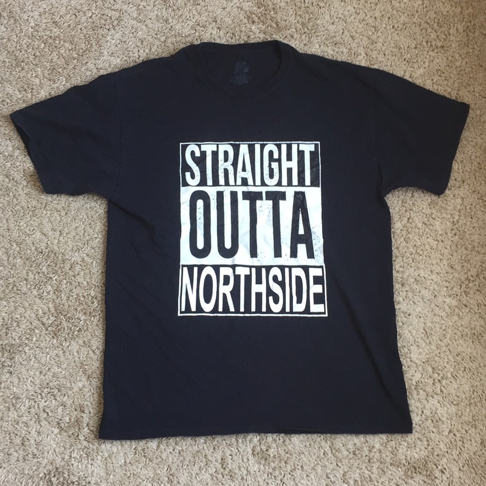Straight out of Northside T-Shirt